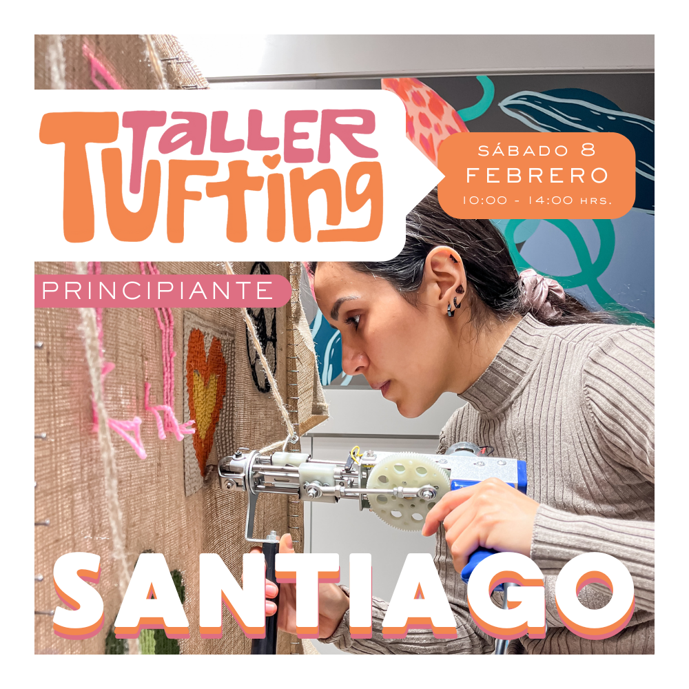 Taller Introducción al Tufting | sábado 8 de febrero | Santiago